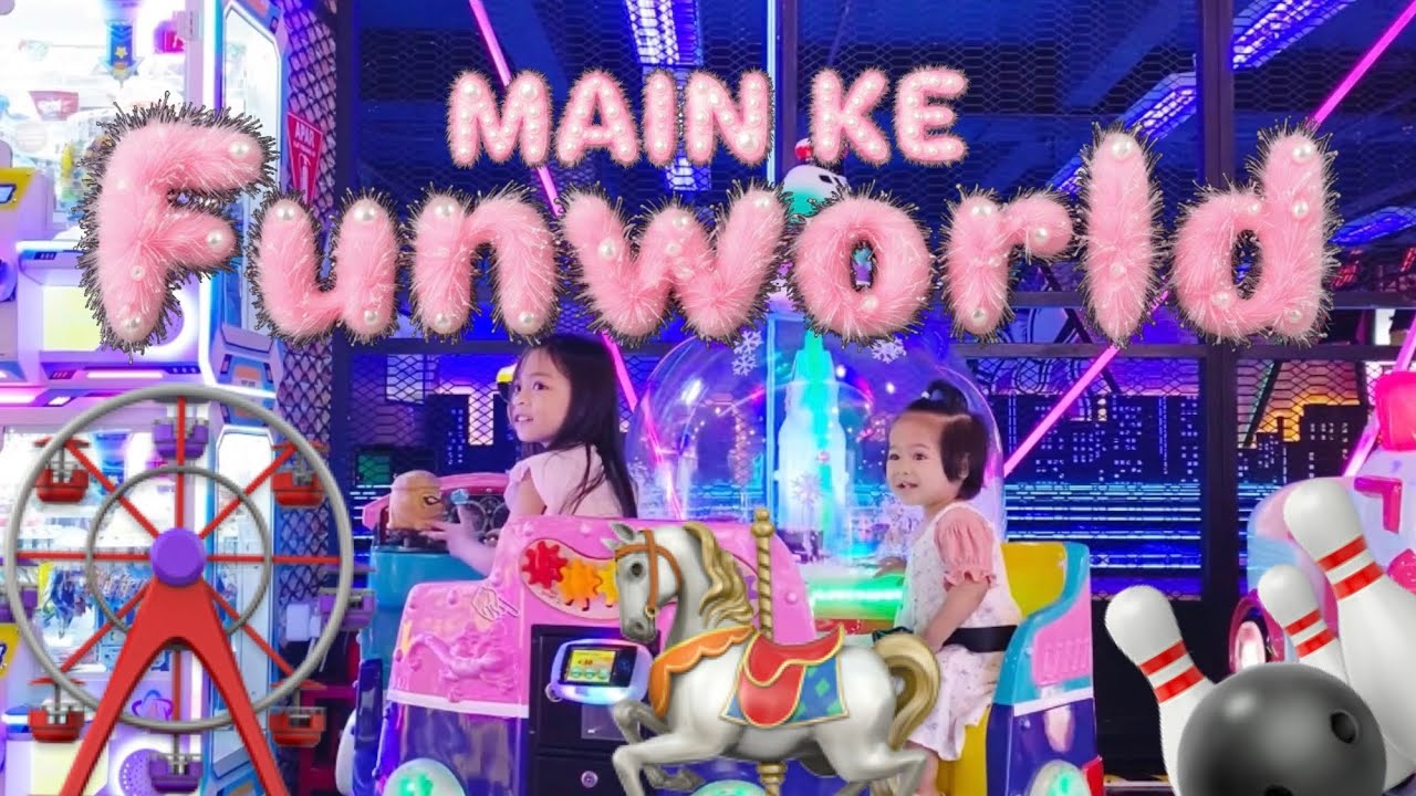 FUNWORLD BOTANI SQUARE