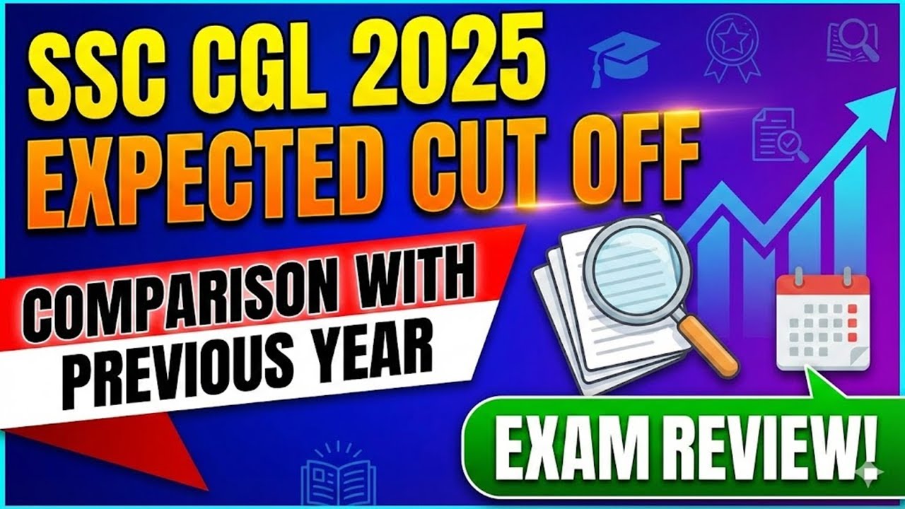 SSC CGL 2025 Final Expected Cut Off to get Selection