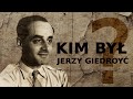 "Kim był Jerzy Giedroyć" - Część druga