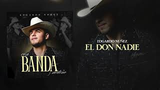 Edgardo Nuñez - El Don Nadie Audio Visualizer