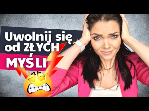 Wideo: Obsesyjne Negatywne Myśli: Jak Uwolnić Energię Do życia