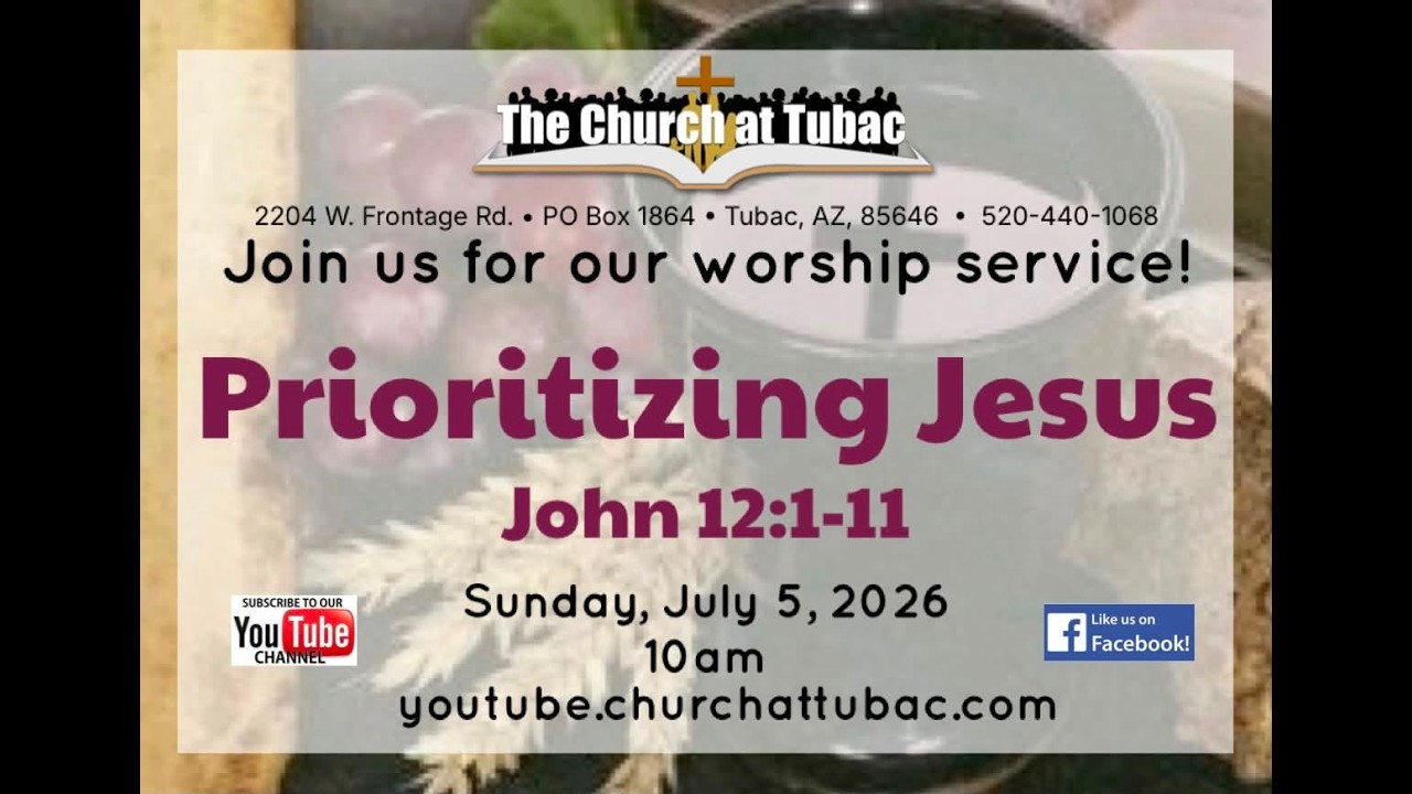 Jul 5, 2026 Service - Prioritizing Jesus