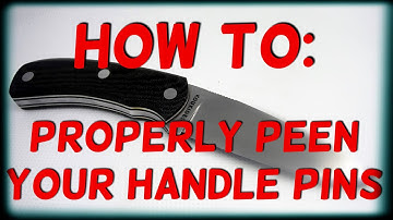 How to properly peen handle pins