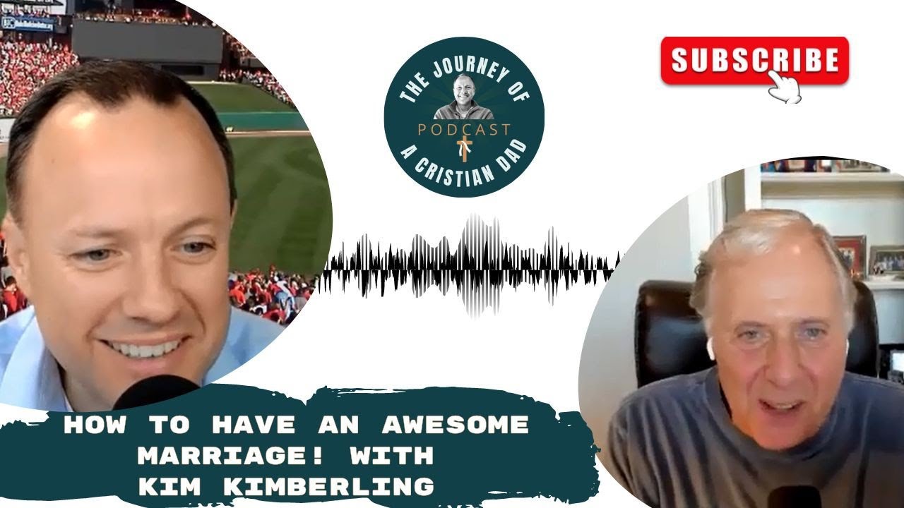 How to have an Awesome Marriage! with Dr Kim Kimberling, founder of Awesome Marriage