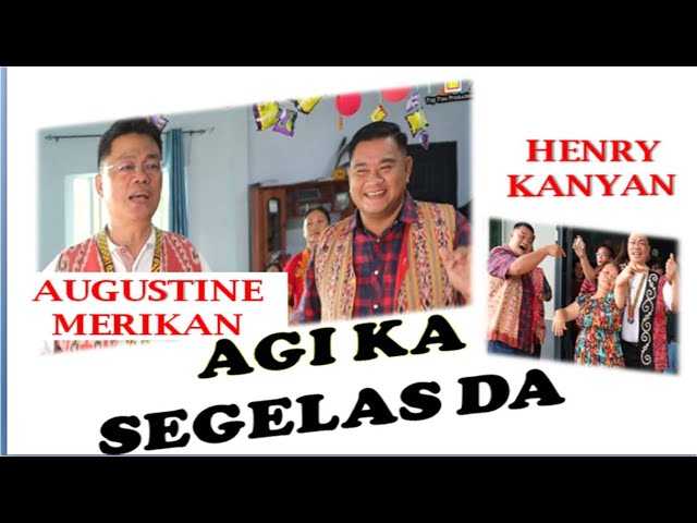 AGI KA SEGELAS DA | AUGUSTINE MERIKAN | HENRY KANYAN (Official MV) class=