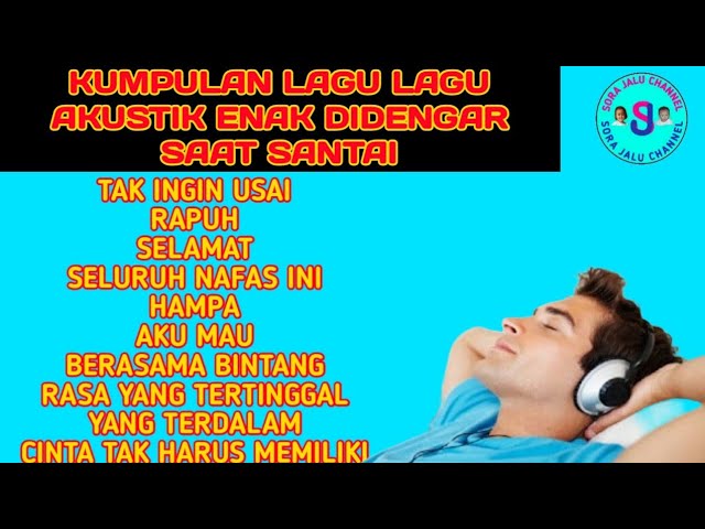 MUSIK ENAK DI DENGAR SAAT SANTAI #takinginusai #cintatakharusmemiliki @SORAJALUCHANNEL class=