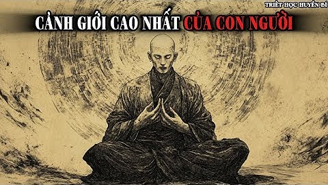 Cảnh Giới Cao Nhất Của Con Người: Vô Ngã, Vô Dục, Vô Vi Là Gì? - Triết Lý Sống & Lời Dạy Cổ Nhân