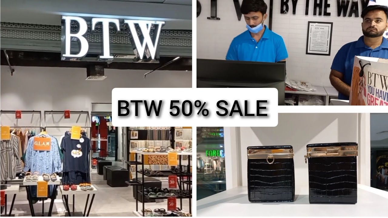 BTW 50% 30% Sale | Aj bahut achi shopping hoi