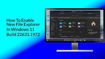 How To Enable New File Explorer In Windows 11 Build 22631.1972