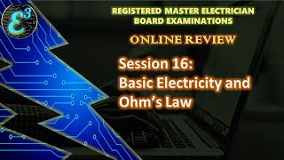 Session 16 RME ONLINE REVIEW: Basic Electricity and Ohm’s Law