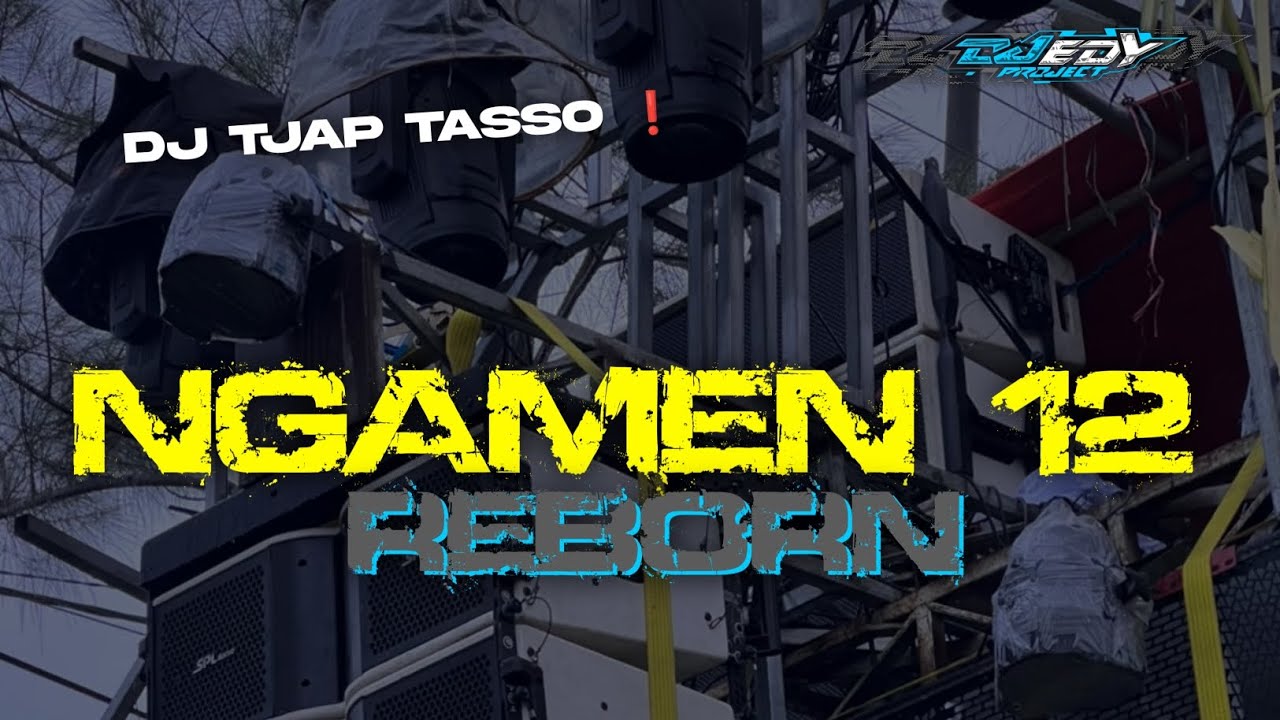 DJ TJAP TASSO NGAMEN 12 STYLE EDY PROJECT ❗ FULL BASS