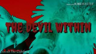Toothless // The Devil Within
