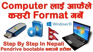 how to format computer or laptop | bootable pendrive explained step by step by techno kdin nepali