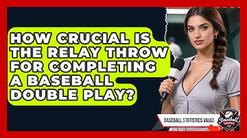 How Crucial Is The Relay Throw For Completing A Baseball Double Play? - Baseball Statistics Vault