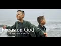 Focus on God - Nyukeyev Family (Official Video)