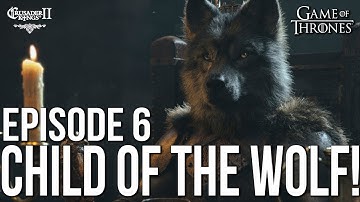 CHILD of the WOLF! Ep. 6 Robb Stark | CK2 Game of Thrones