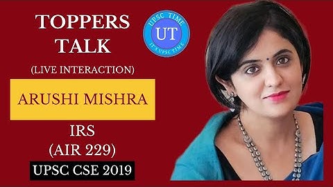UPSC Topper Arushi Mishra (IRS) (AIR 229) Live Interaction l Toppers Talk l UPSC TIME