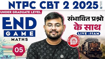 RRB NTPC CBT 2 2025 | Maths END GAME | Most Expected Questions Paper 5 | Sahil sir