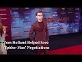 Tom Holland Helped Save 'Spider-Man'