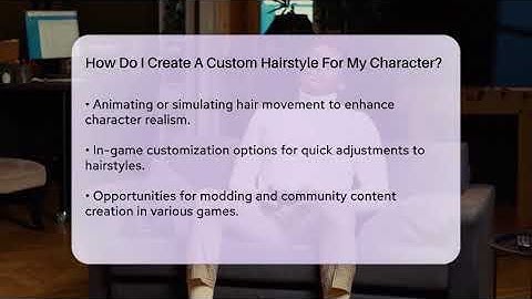 How Do I Create A Custom Hairstyle For My Character? - Video Gamers Vault