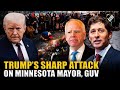 Trump criticizes Minnesota’s mayor, governor, accusing them of ‘inciting insurrection’ &amp; ‘fraud’