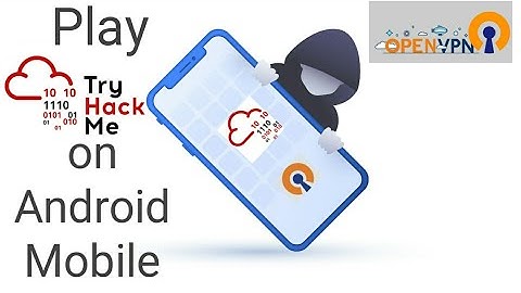 How to play tryhackme on android mobile || how to connect to openvpn from mobile