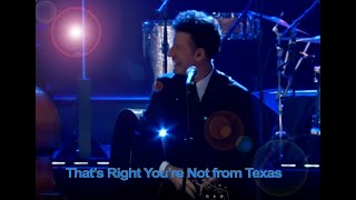 That&#39;s Right You&#39;re not from Texas with Lyrics
