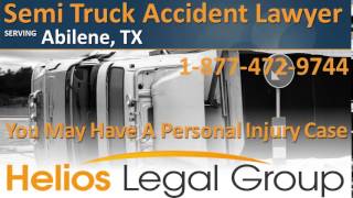 Abilene Semi Truck Accident Lawyer & Attorney - Texas