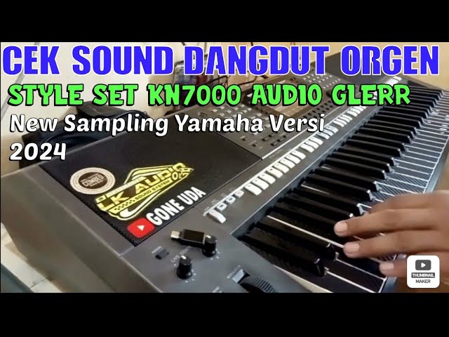 Cek Sound || Dangdut Style KN7000 Sampling Yamaha Psr S770 Audio JERNIH Glerrr class=