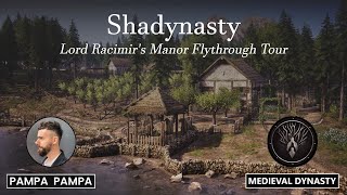 Medieval Dynasty | Shadynasty | Lord Racimir's Manor Flythrough Tour | #medievaldynasty #games #tour