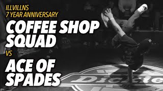 COFFEE SHOP SQUAD vs ACE OF SPADES [TOP 8] ILLVILLNS 7 YEAR ANNIVERSARY