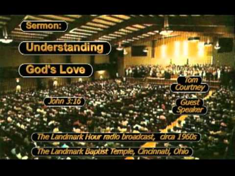 Sermon Only 0552 Tom Courtney Understanding Gods Love John 3 16 INTERNATIONAL SUBTITLES