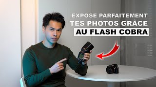 Comment PHOTOGRAPHIER avec un FLASH COBRA