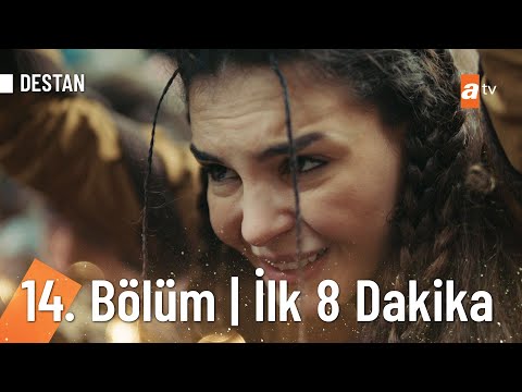 Destan 14. Bölüm | İlk 8 Dakika @Destanatv