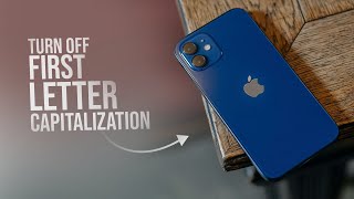 How to Turn Off First Letter Capitalization on iPhone (tutorial)