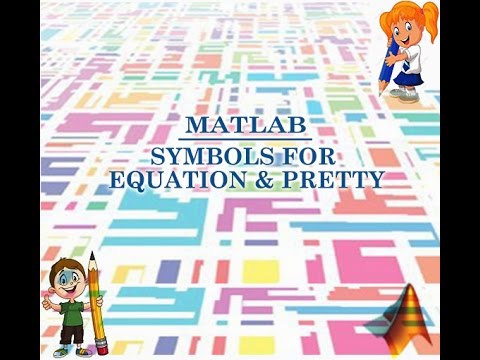 MATLAB SYMBOLS FOR EQUATION AND PRETTY-5 - YouTube
