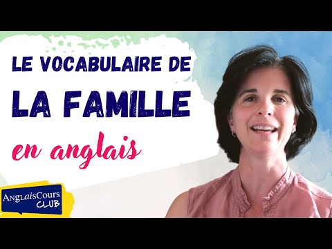 Le vocabulaire de la famille en anglais