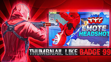 THUMBNAIL LIKE BADGE 99 ON ANDROID! KRISH DESIGNS × BLAZE GFX || @Badge 99