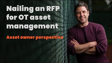Nailing an RFP for OT asset management, asset owner perspective