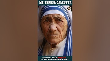 Mẹ Têrêsa Calcutta #short  Người CÔNG GIÁO DUY NHẤT Giải Nobel Hòa Bình