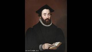 Reformed Theology (#3339): William Whitaker’s “Disputations on the Holy Scriptures”
