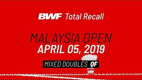 BWF Total Recall | Malaysia Open 2019 | Mixed Doubles QF | BWF 2020 - DayDayNews
