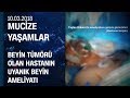 Beyin tümörü olan Taylan Ürkmez'in uyanık beyin ameliyatı - Mucize Yaşamlar 10.03.2018