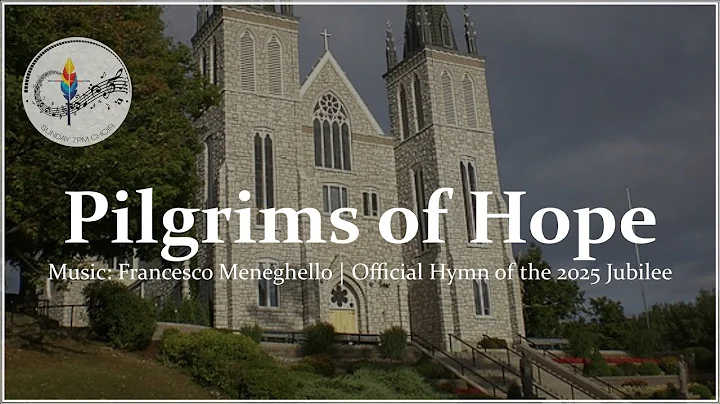 Pilgrims of Hope – Official Jubilee 2025 Hymn | English Lyric Video | Catholic Choir and Piano