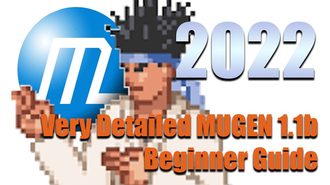 2022 Detailed MUGEN Beginner Guide #01 - Download Add Characters and Stages  and other INFO 