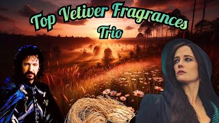 The Best Vetiver Fragrances - Trio