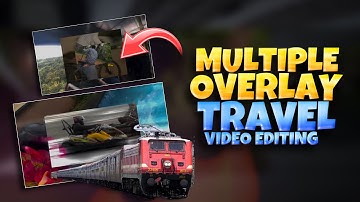 NEW REELS TRENDING MULTIPLE OVERLAY TRAVEL VIDEO EDITING | TRAVEL REELS VIDEO EDITING | ASIF OMAR