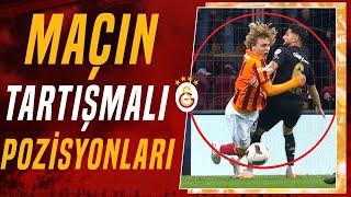 Galatasaray - Ümraniyespor Maçının Tartışmalı Pozisyonları! İşte Yorumcuların Görüşleri