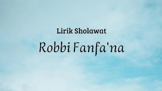 SHOLAWAT ROBBI FANFA'NA || Lirik Latin