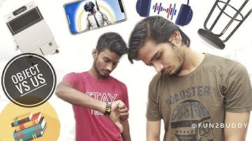 If OBJECT could talk || OBJECT VS US || @fun2buddy || 2020